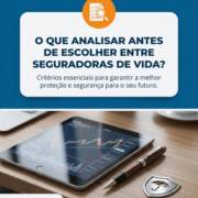 O que analisar antes de escolher entre seguradoras de vida?