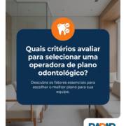 Quais critérios avaliar para selecionar uma operadora de plano odontológico?