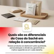Quais são os diferenciais da Casa do Sachê em relação à concorrência?