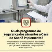 Quais programas de segurança dos alimentos a Casa do Sachê implementa?