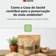 Como a Casa do Sachê contribui para a preservação do meio ambiente?