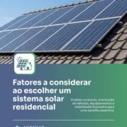 Fatores a considerar ao escolher um sistema solar residencial