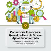 Consultoria Financeira: Quando é Hora de Buscar Apoio Especializado
