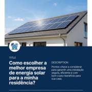 Como escolher a melhor empresa de energia solar para a minha residência?