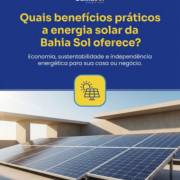 Quais benefícios práticos a energia solar da Bahia Sol oferece?