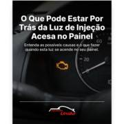 O Que Pode Estar Por Trás da Luz de Injeção Acesa no Painel