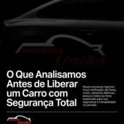 O Que Analisamos Antes de Liberar um Carro com Segurança Total