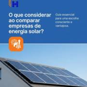 O que considerar ao comparar empresas de energia solar?