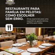 Restaurante Para Família Em Pelotas: Como Escolher Sem Erro