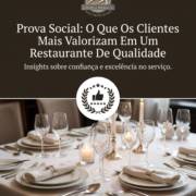 Prova Social: O Que Os Clientes Mais Valorizam Em Um Restaurante De Qualidade