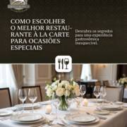 Como Escolher O Melhor Restaurante À La Carte Para Ocasiões Especiais
