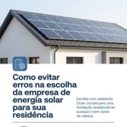 Como evitar erros na escolha da empresa de energia solar para sua residência