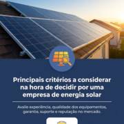 Principais critérios a considerar na hora de decidir por uma empresa de energia solar