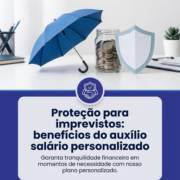 Proteção para imprevistos: benefícios do auxílio salário personalizado
