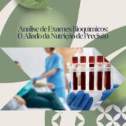 Análise de Exames Bioquímicos: O Aliado da Nutrição de Precisão