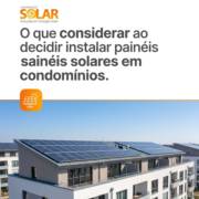 O que considerar ao decidir instalar painéis solares em condomínios