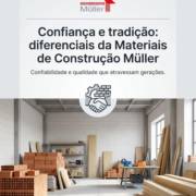 Confiança e tradição: diferenciais da Materiais de Construção Müller