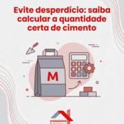 Evite desperdício: saiba calcular a quantidade certa de cimento