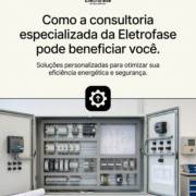 Como a consultoria especializada da Eletrofase pode beneficiar você