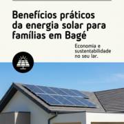 Benefícios práticos da energia solar para famílias em Bagé