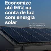 Economize até 95% na conta de luz com energia solar