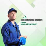 Como Testar Bateria Automotiva com Multímetro