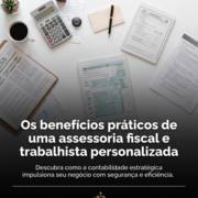 Os benefícios práticos de uma assessoria fiscal e trabalhista personalizada
