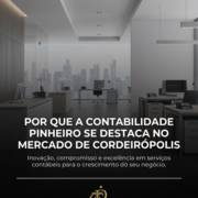 Por que a Contabilidade Pinheiro se destaca no mercado de Cordeirópolis