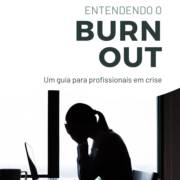 E-book "Entendendo o Burnout: Um Guia para Profissionais em Crise"