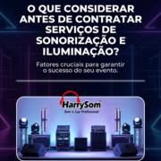 O que considerar antes de contratar serviços de sonorização e iluminação?