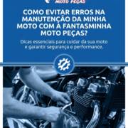 Como evitar erros na manutenção da minha moto com a Fantasminha Moto Peças?