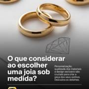 O que considerar ao escolher uma joia sob medida?