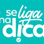 Se liga na dica!