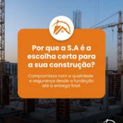 Por que a S.A é a escolha certa para a sua construção?
