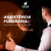 Assistência Funerária: O que está incluído no serviço?