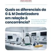 Quais os diferenciais da G & M Dedetizadora em relação à concorrência?