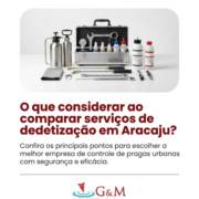 O que considerar ao comparar serviços de dedetização em Aracaju?
