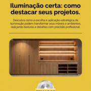 Iluminação certa: como destacar seus projetos