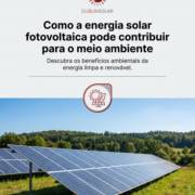 Como a energia solar fotovoltaica pode contribuir para o meio ambiente