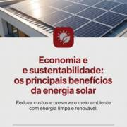 Economia e sustentabilidade: os principais benefícios da energia solar