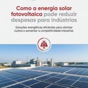 Como a energia solar fotovoltaica pode reduzir despesas para indústrias
