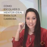 Como escolher o mentor ideal para a sua carreira?