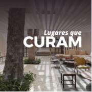 Lugares que curam: o impacto invisível da arquitetura no bem-estar