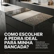 Como escolher a pedra ideal para minha bancada?