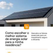 Como escolher o melhor sistema de energia solar para a minha residência?