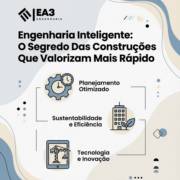Engenharia Inteligente: O Segredo Das Construções Que Valorizam Mais Rápido