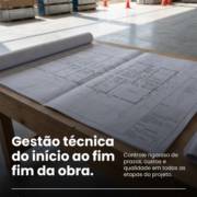 Gestão técnica do início ao fim da obra