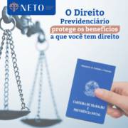 O Direito previdenciário protege os benefícios a que você tem direito