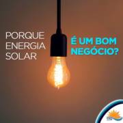 Por que a energia solar é um bom negócio?