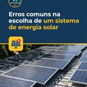 Erros comuns na escolha de um sistema de energia solar